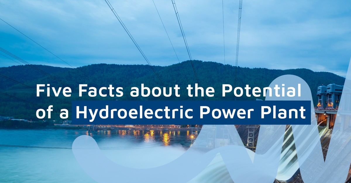Five Facts about the Potential of a Hydroelectric Power Plant