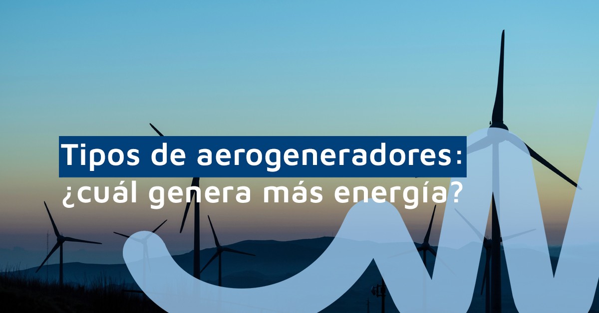 Tipos de aerogeneradores