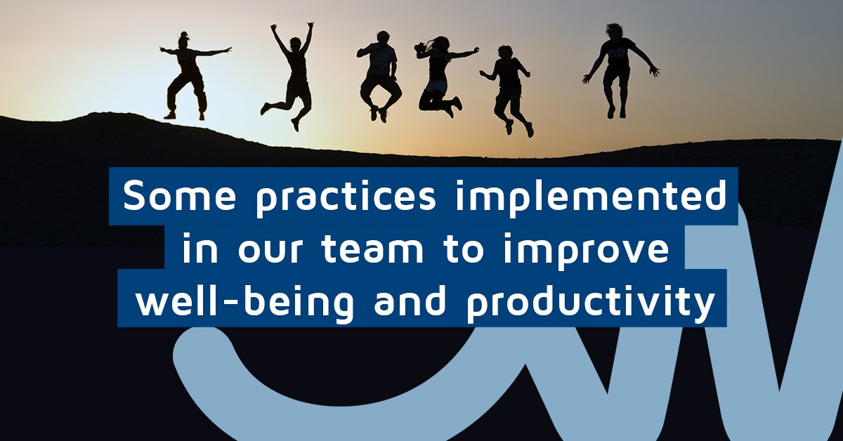 Some practices implemented in our team to improve well-being and productivity