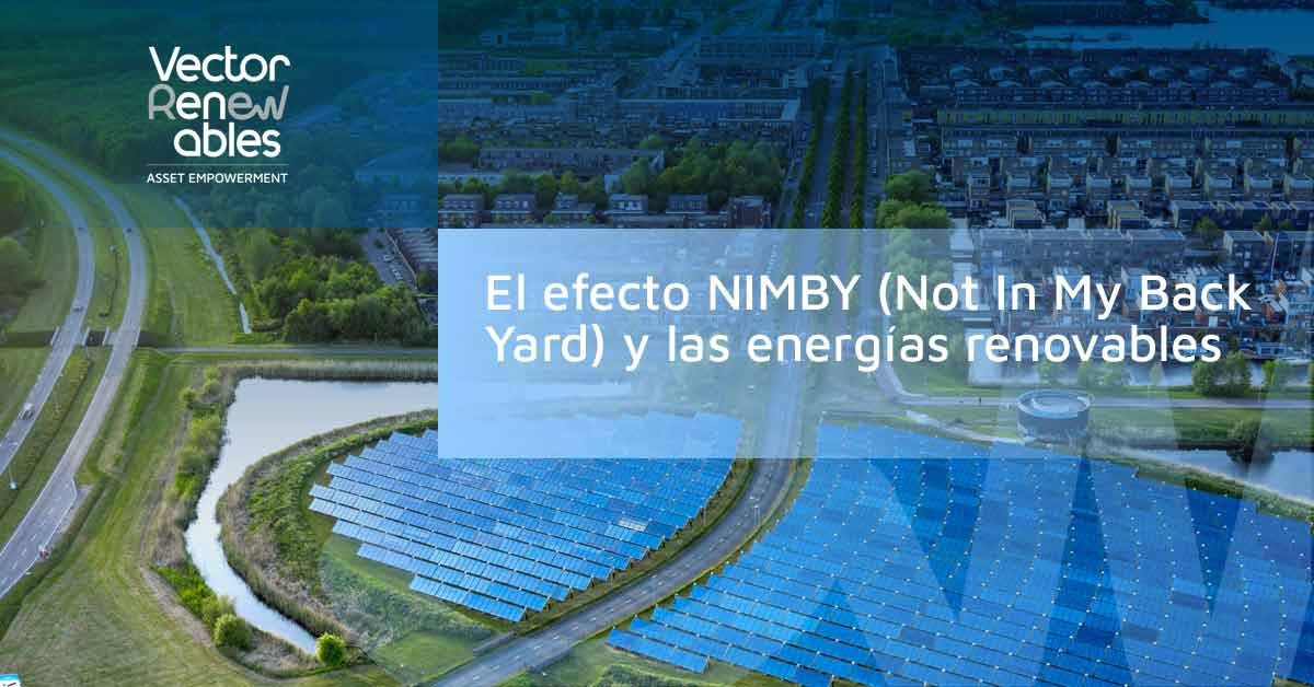El efecto Nimby, not in my back yard, y las energías renovables