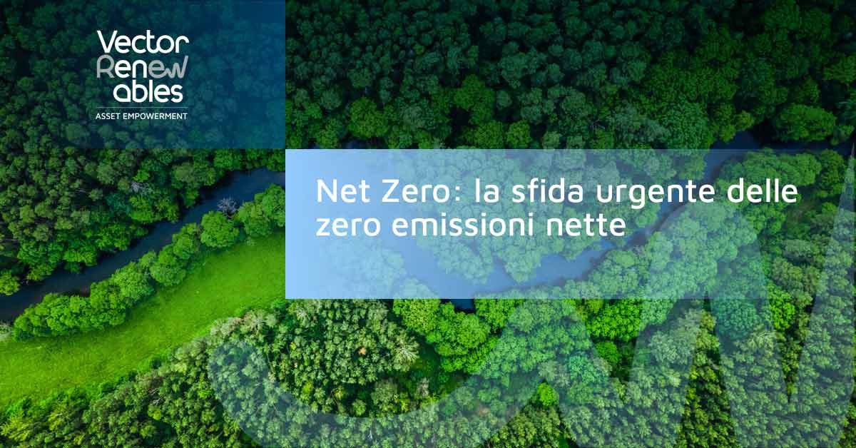 Net Zero: la sfida urgente delle zero emissioni nette