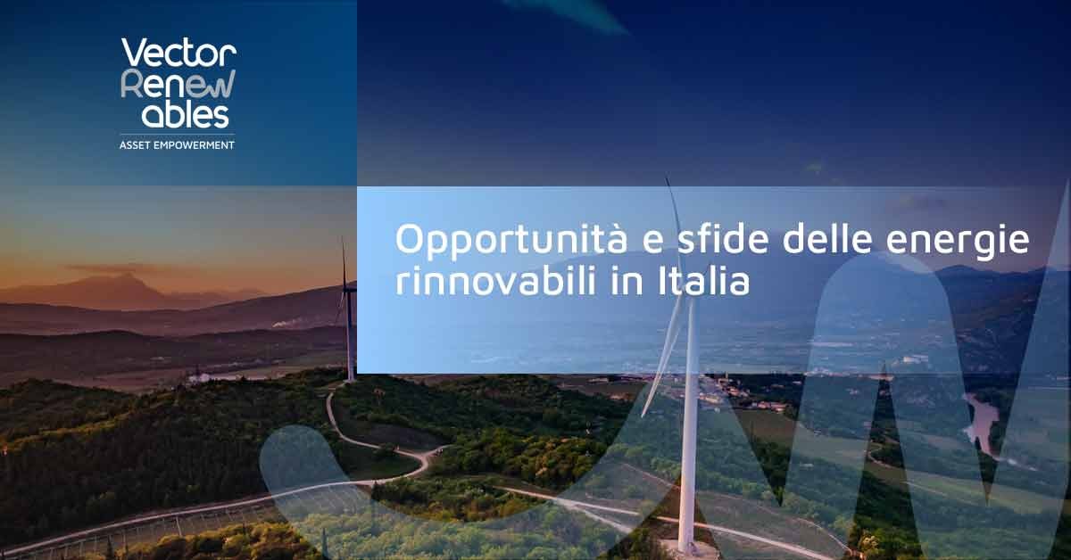 Opportunità e sfide delle energie rinnovabili in Italia