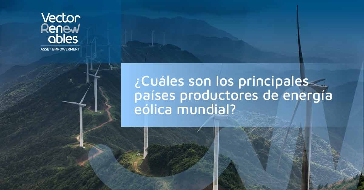 principales países productores de energía eólica mundial