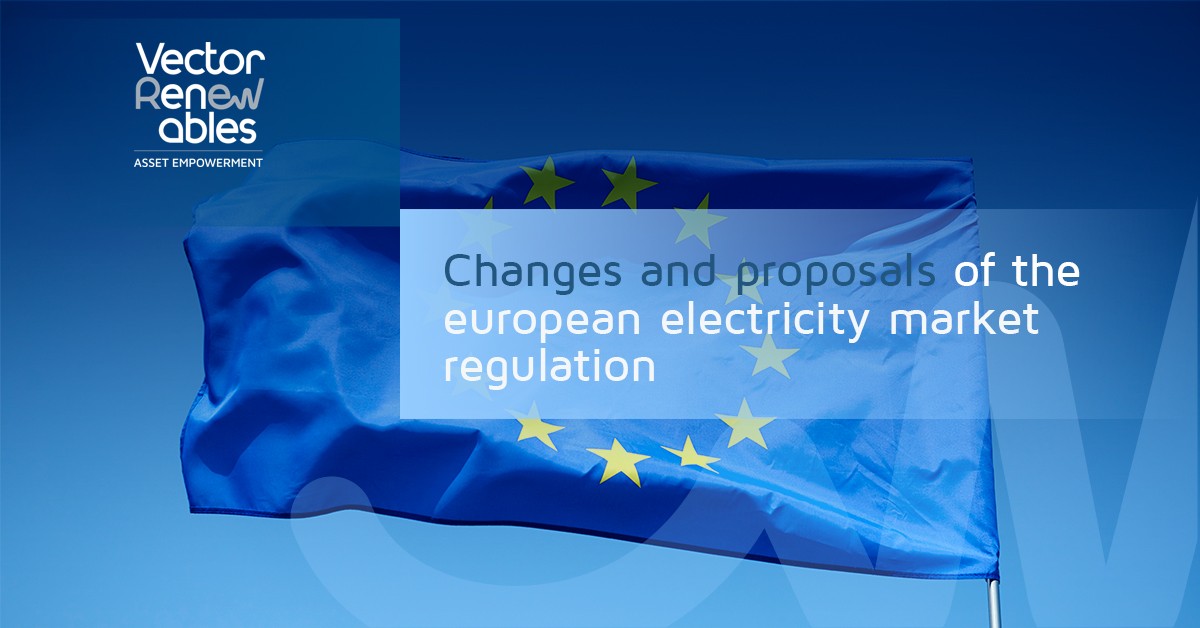 Changes and proposals of the European electricity market regulation