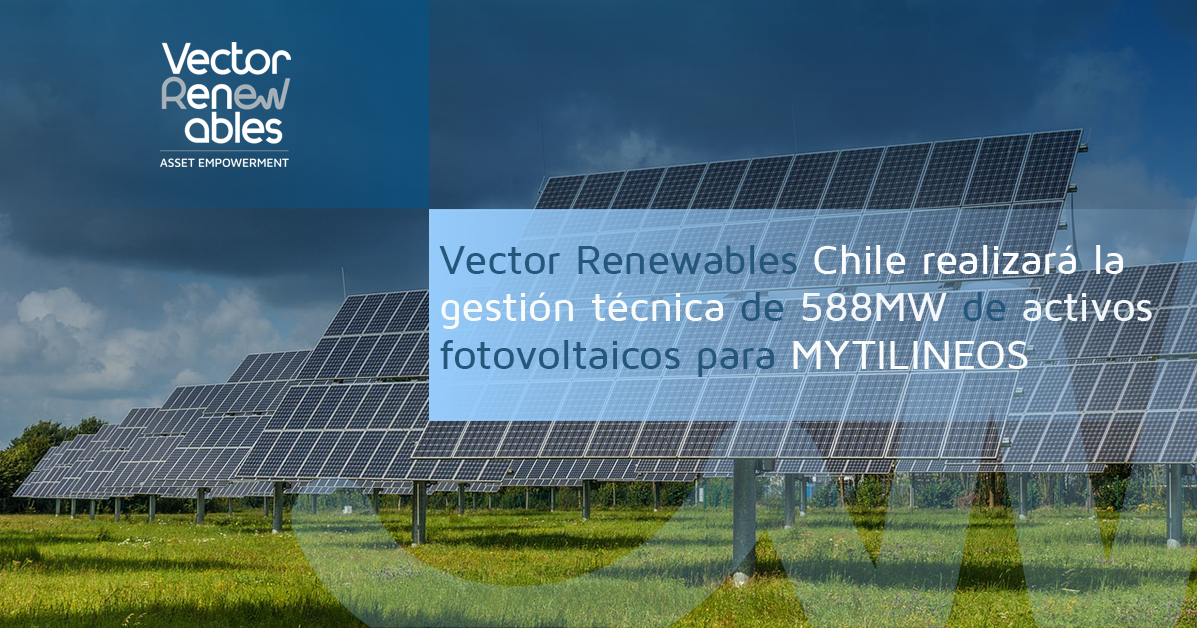 Vector Renewables Chile realizará la gestión técnica de 588MW de activos fotovoltaicos para MYTILINEOS